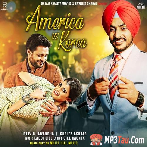 America-vs-Korea-(Kaka-Ji) Rajvir Jawanda, Gurlez Akhtar mp3 song lyrics